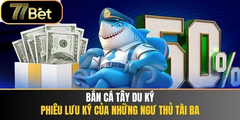 bắn cá tây du ký