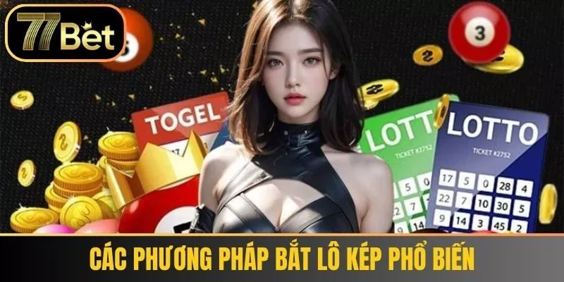 Các phương pháp bắt lô kép phổ biến