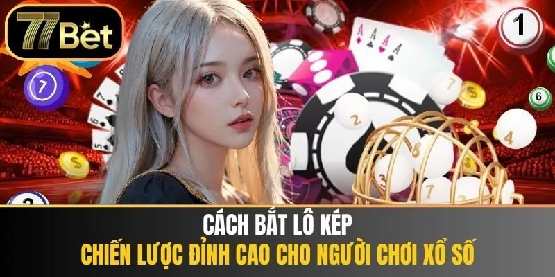 cách bắt lô kép